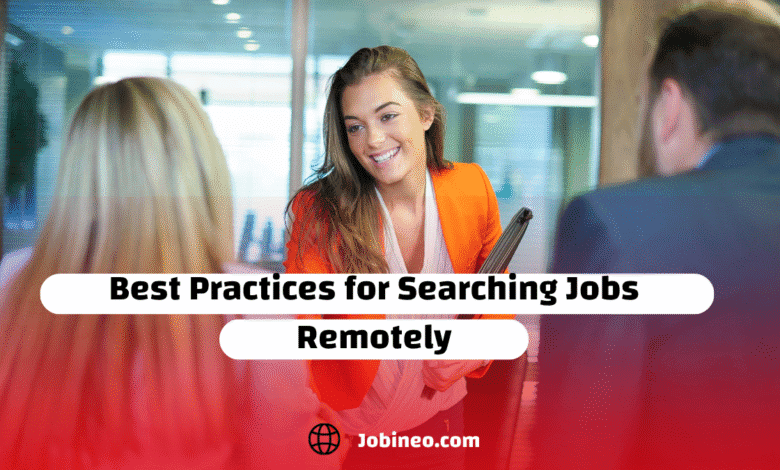 Best Practices for Searching Jobs Remotely in 2025: A Step-by-Step Guide for Success