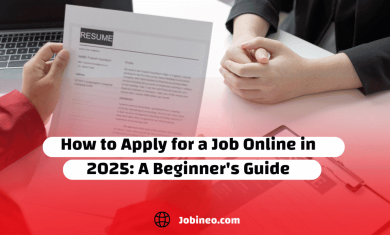 How-to-Apply-for-a-Job-Online-in-2025-A-Beginners-Guide