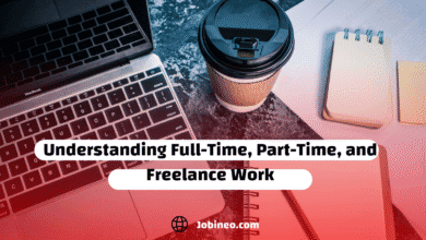 Understanding Full-Time, Part-Time, and Freelance Work: What You Need to Know in 2025